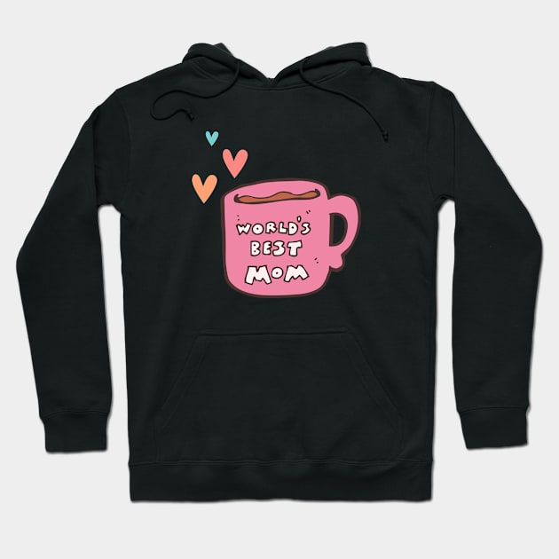 World's Best Mom Hoodie by sticker happy